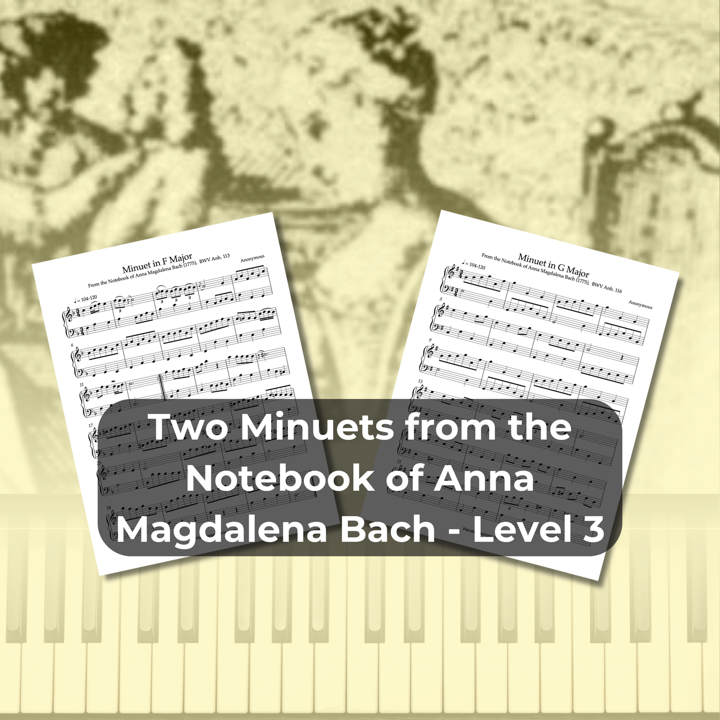 Two Minuets from the Notebook of Anna Magdalena Bach - Level 3