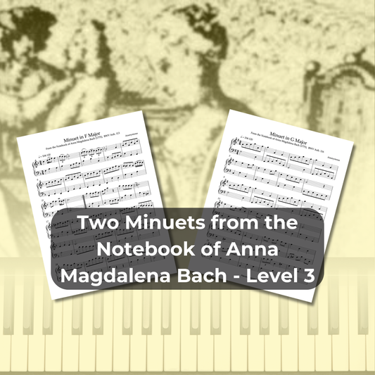 Two Minuets from the Notebook of Anna Magdalena Bach - Level 3